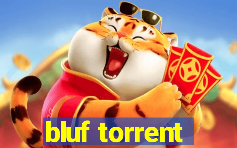 bluf torrent